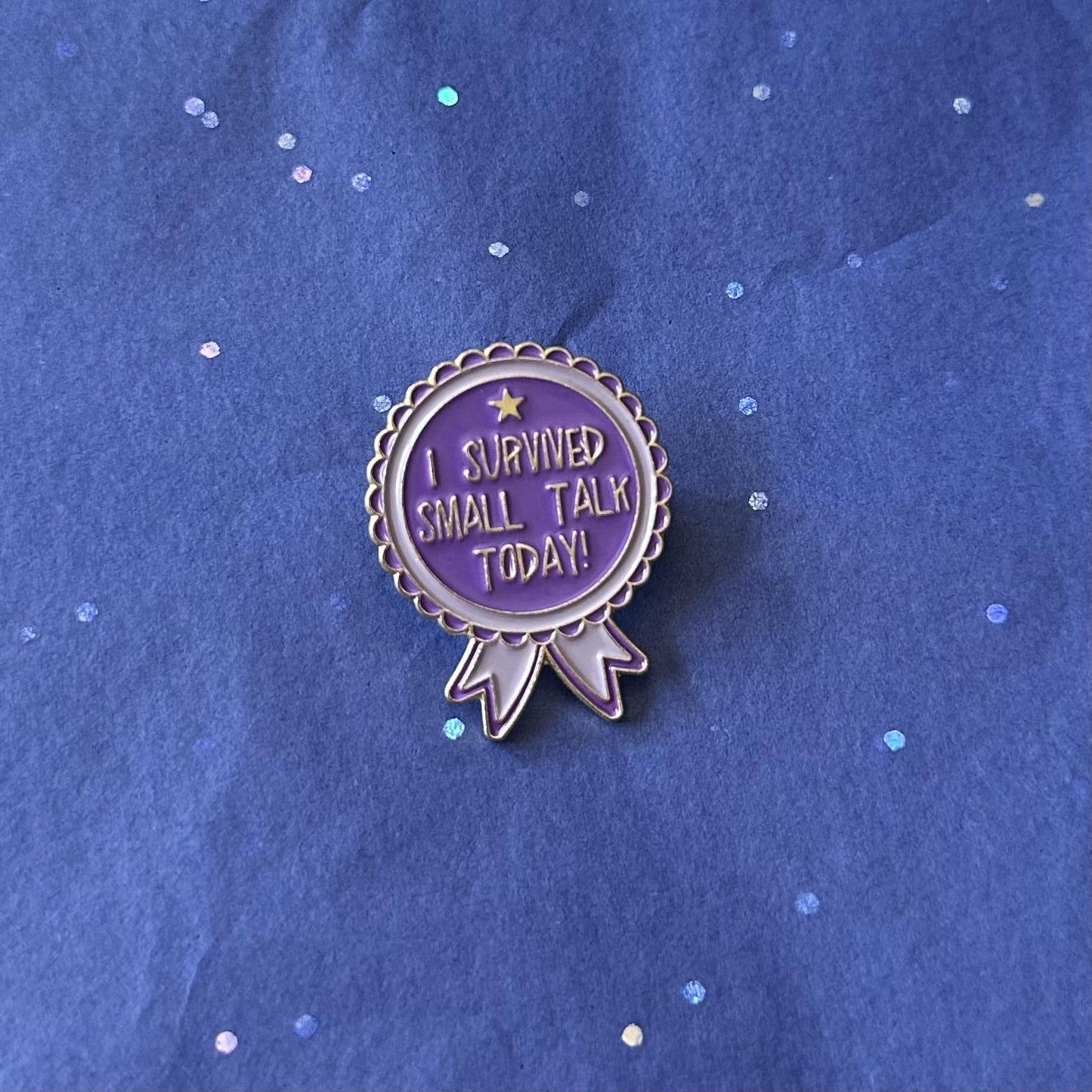 I Survived Small Talk Today Enamel Pin