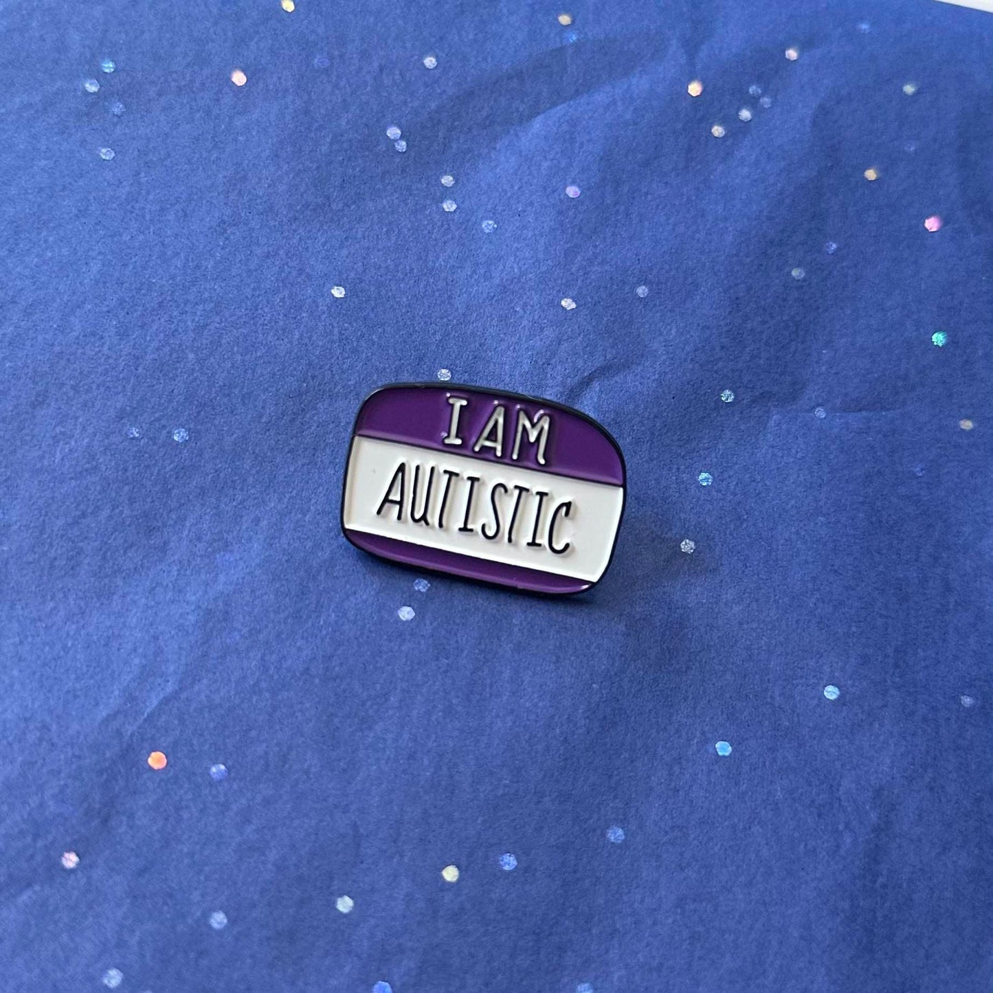 I am Autistic Enamel Pin