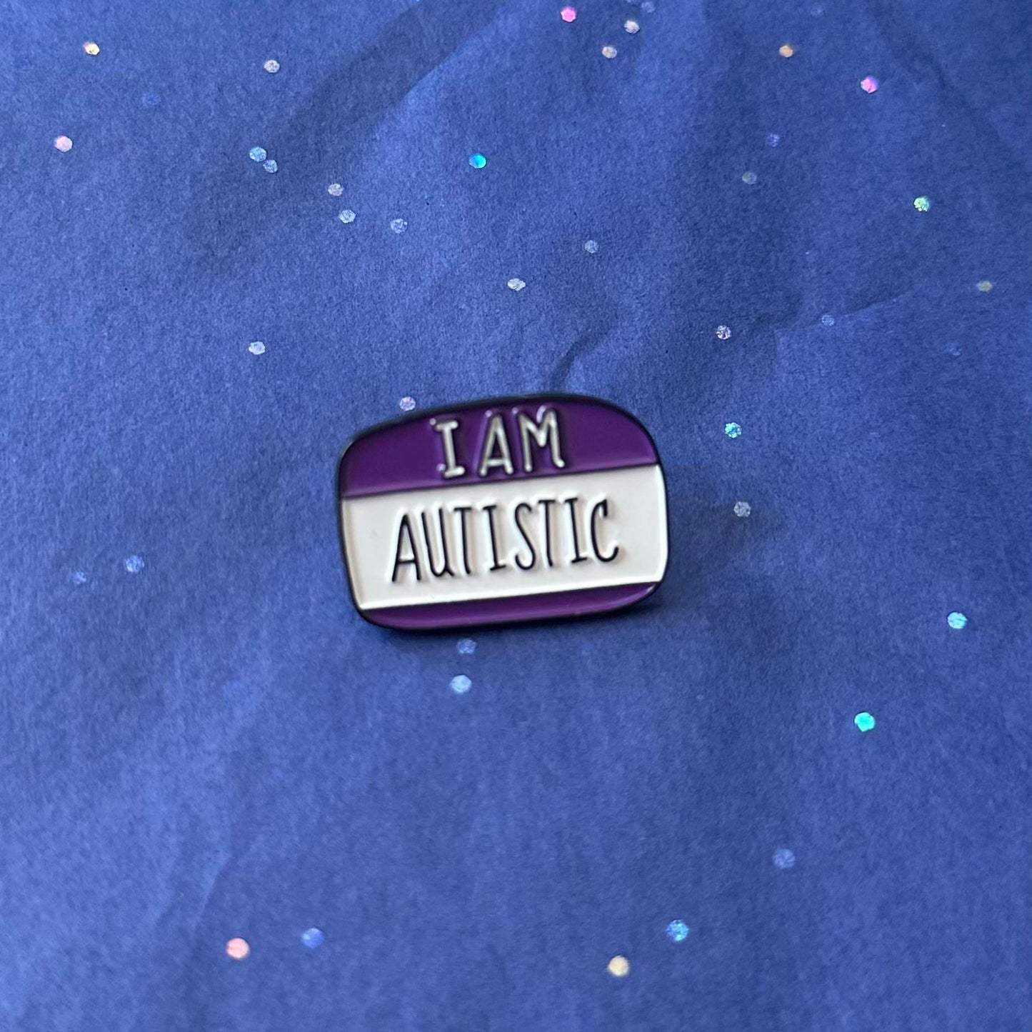 I am Autistic Enamel Pin
